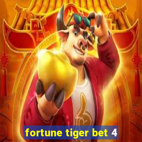 fortune tiger bet 4