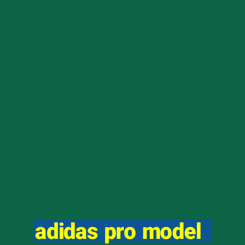 adidas pro model