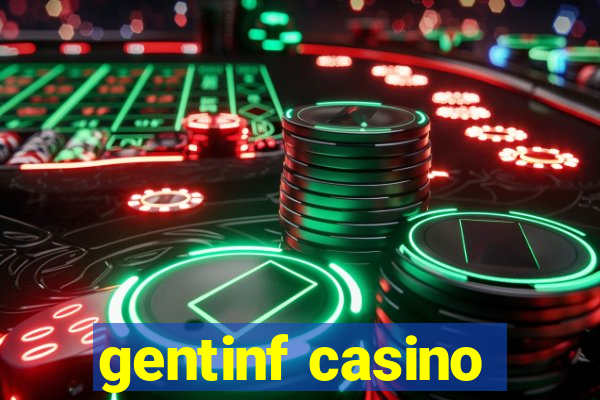 gentinf casino