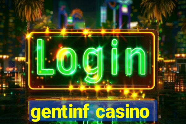 gentinf casino