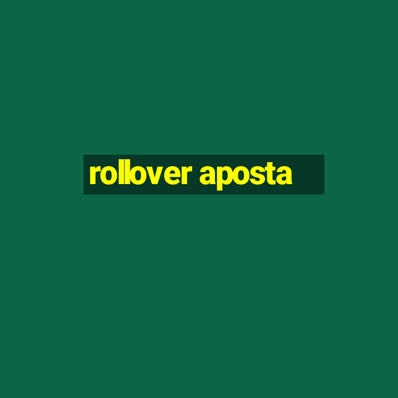 rollover aposta