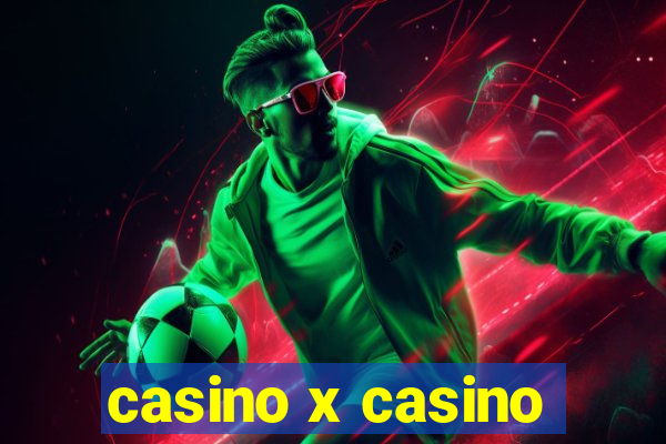 casino x casino