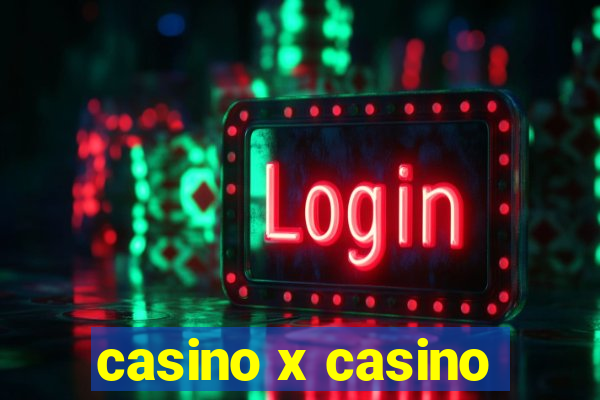 casino x casino