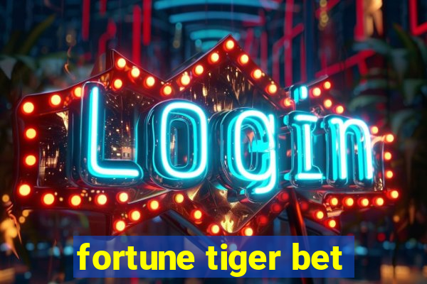 fortune tiger bet