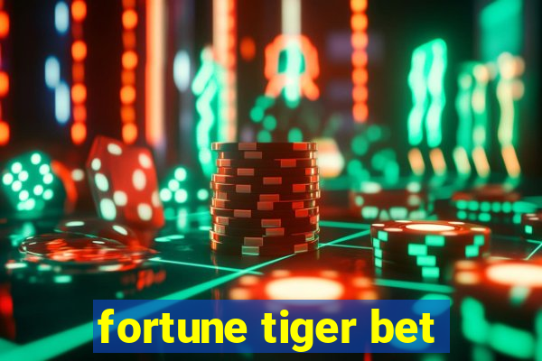 fortune tiger bet