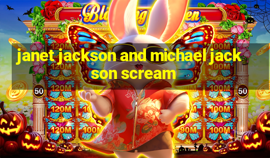 janet jackson and michael jackson scream