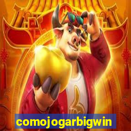 comojogarbigwin