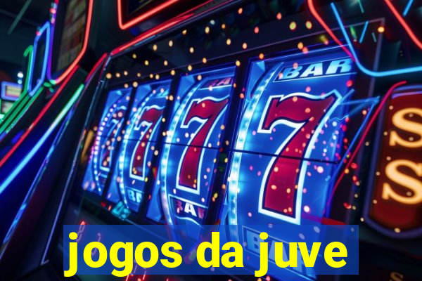 jogos da juve