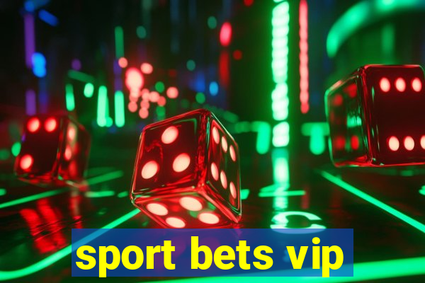 sport bets vip