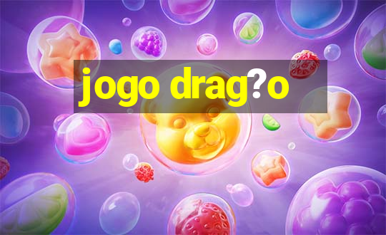 jogo drag?o