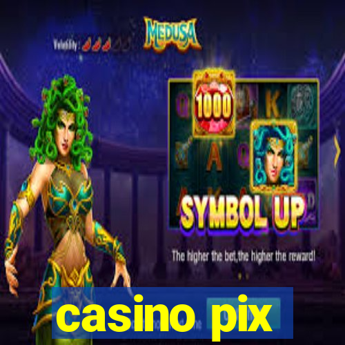 casino pix