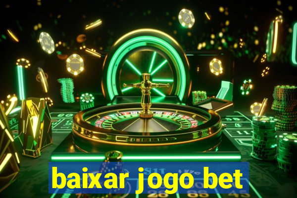 baixar jogo bet