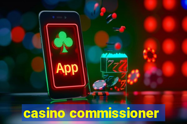 casino commissioner