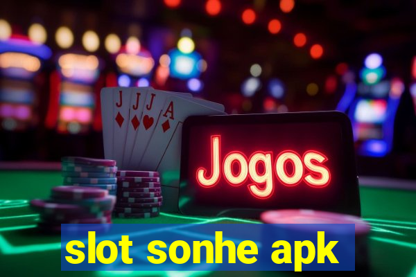 slot sonhe apk