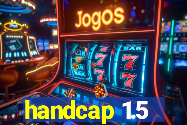 handcap 1.5