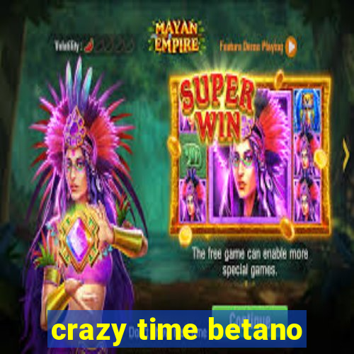 crazy time betano