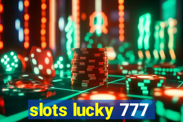 slots lucky 777