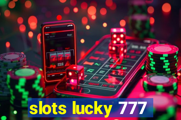 slots lucky 777