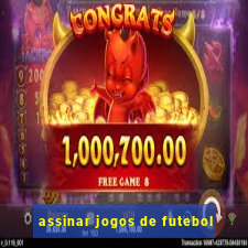 assinar jogos de futebol