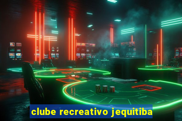 clube recreativo jequitiba