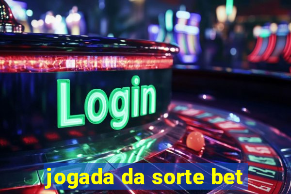 jogada da sorte bet