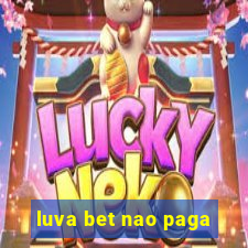 luva bet nao paga