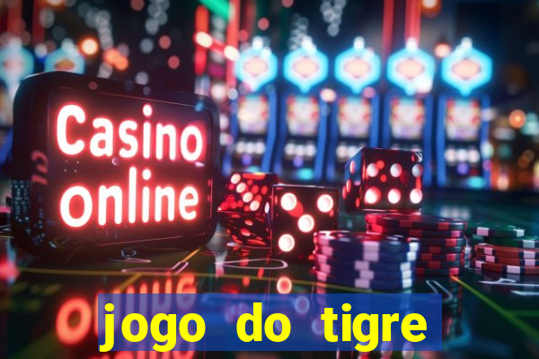 jogo do tigre deposito de 3 reais