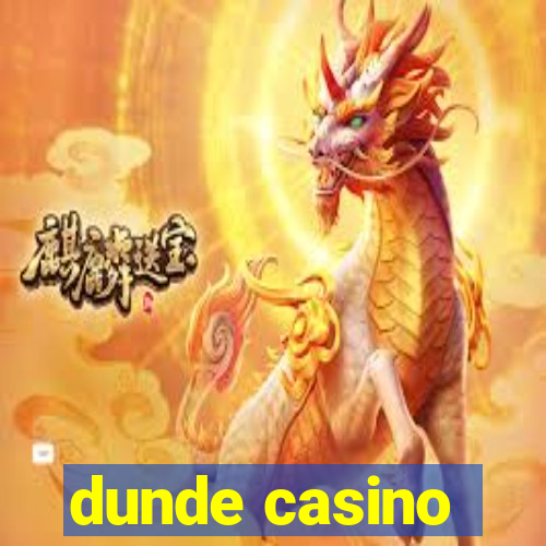 dunde casino