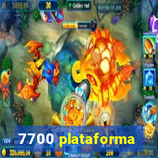 7700 plataforma