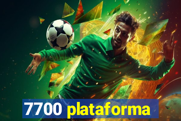 7700 plataforma