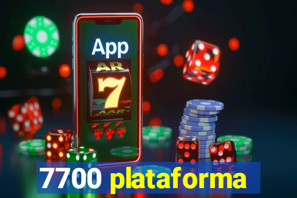 7700 plataforma