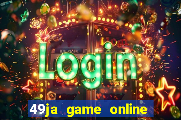 49ja game online casino slots