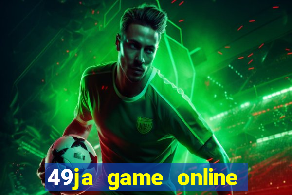 49ja game online casino slots