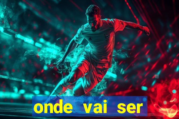 onde vai ser transmitido o jogo do brasil