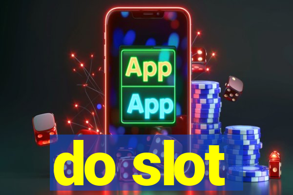 do slot