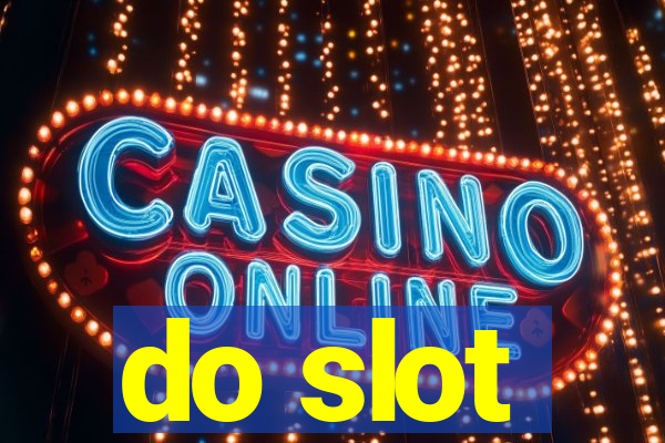 do slot