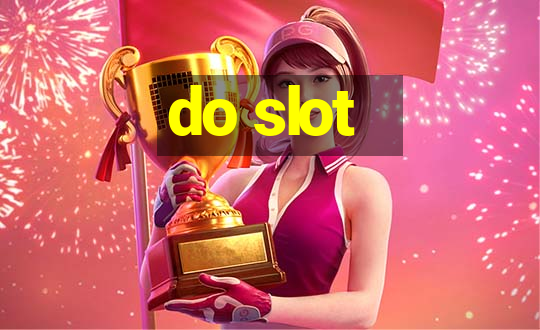 do slot