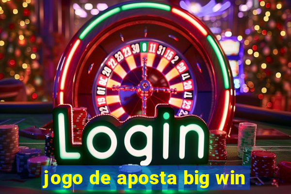 jogo de aposta big win