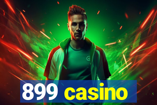 899 casino