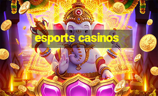 esports casinos