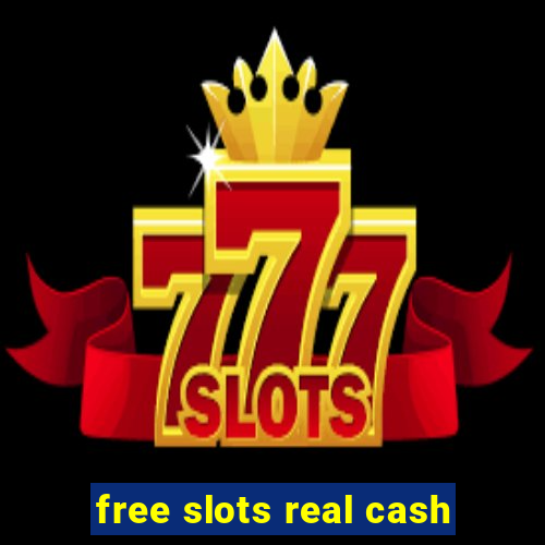 free slots real cash