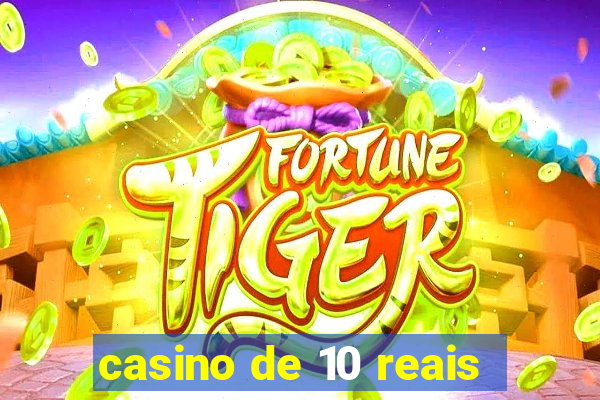 casino de 10 reais