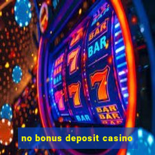 no bonus deposit casino