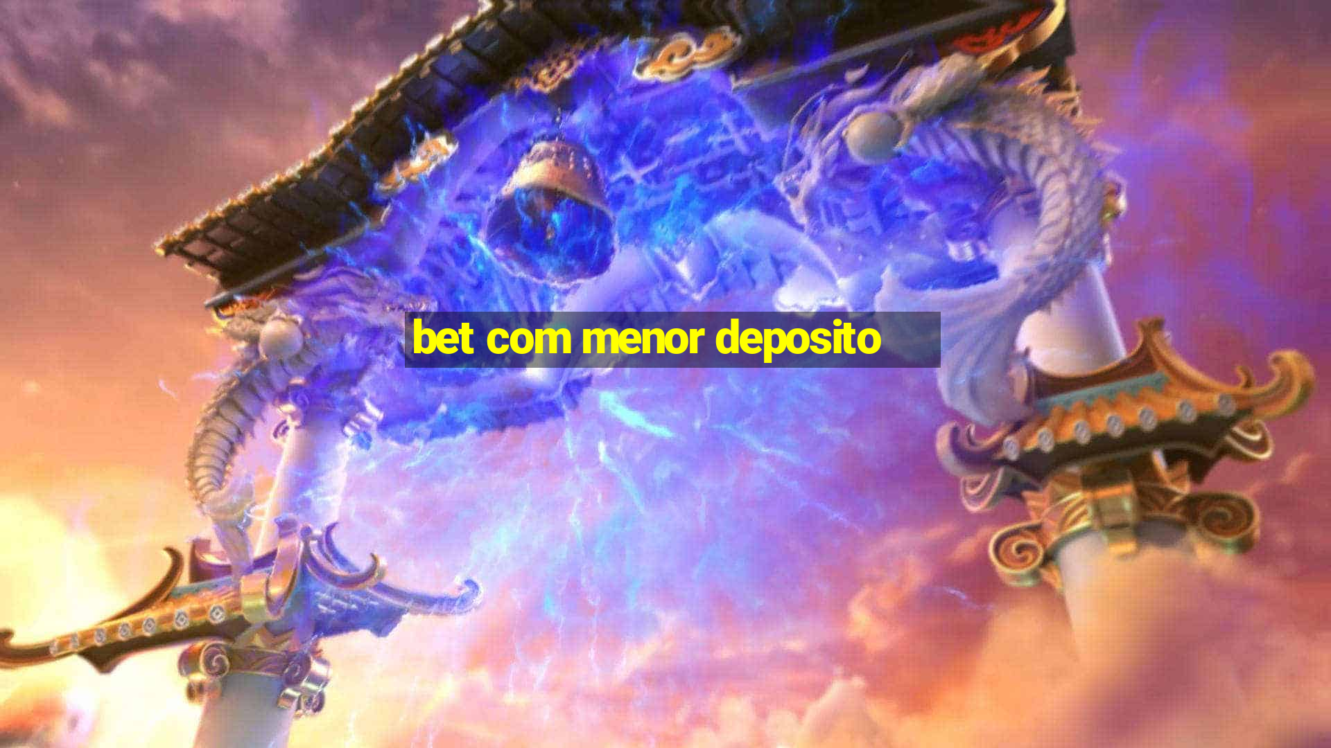 bet com menor deposito