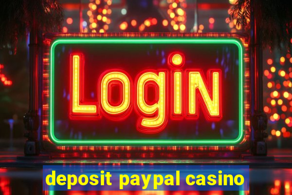 deposit paypal casino