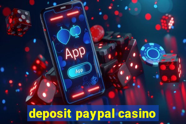 deposit paypal casino