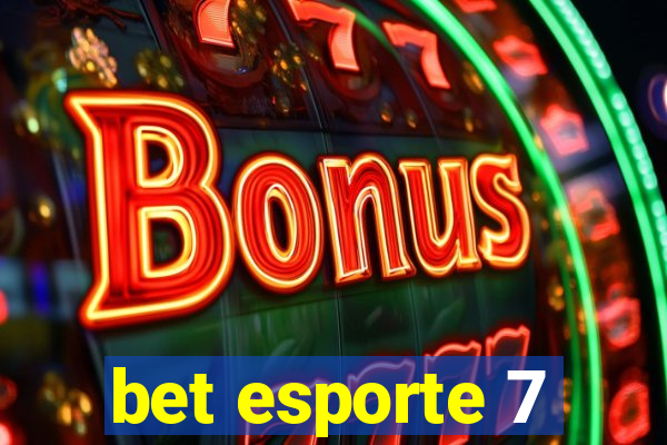 bet esporte 7