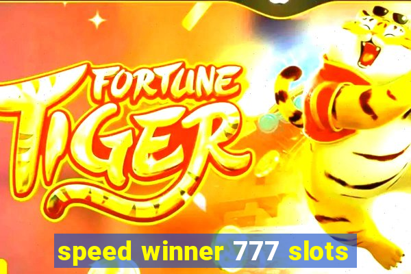 speed winner 777 slots