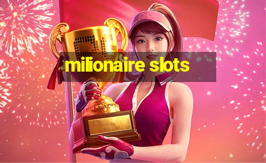 milionaire slots