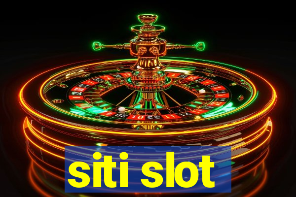 siti slot